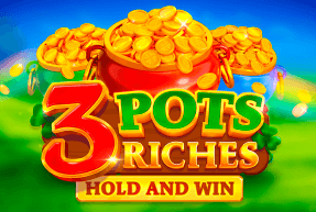 3 Pots Riches: Hold and Win